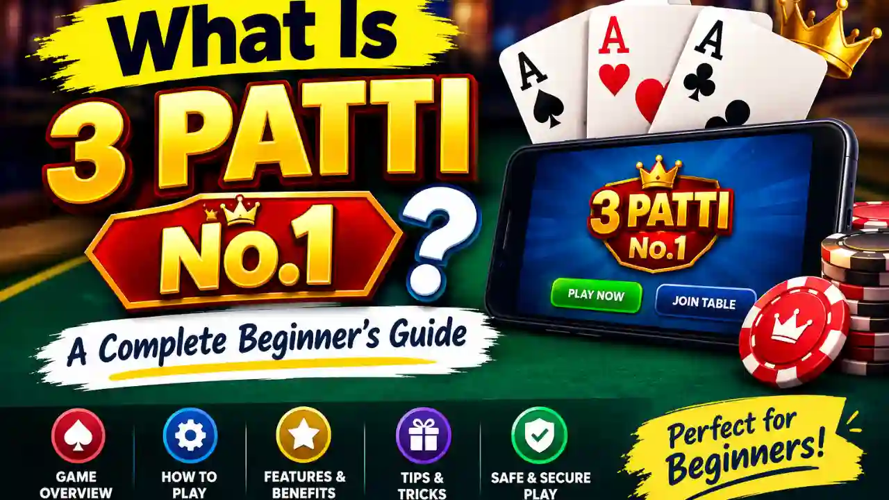 3 Patti No 1 A Complete Beginner’s Guide